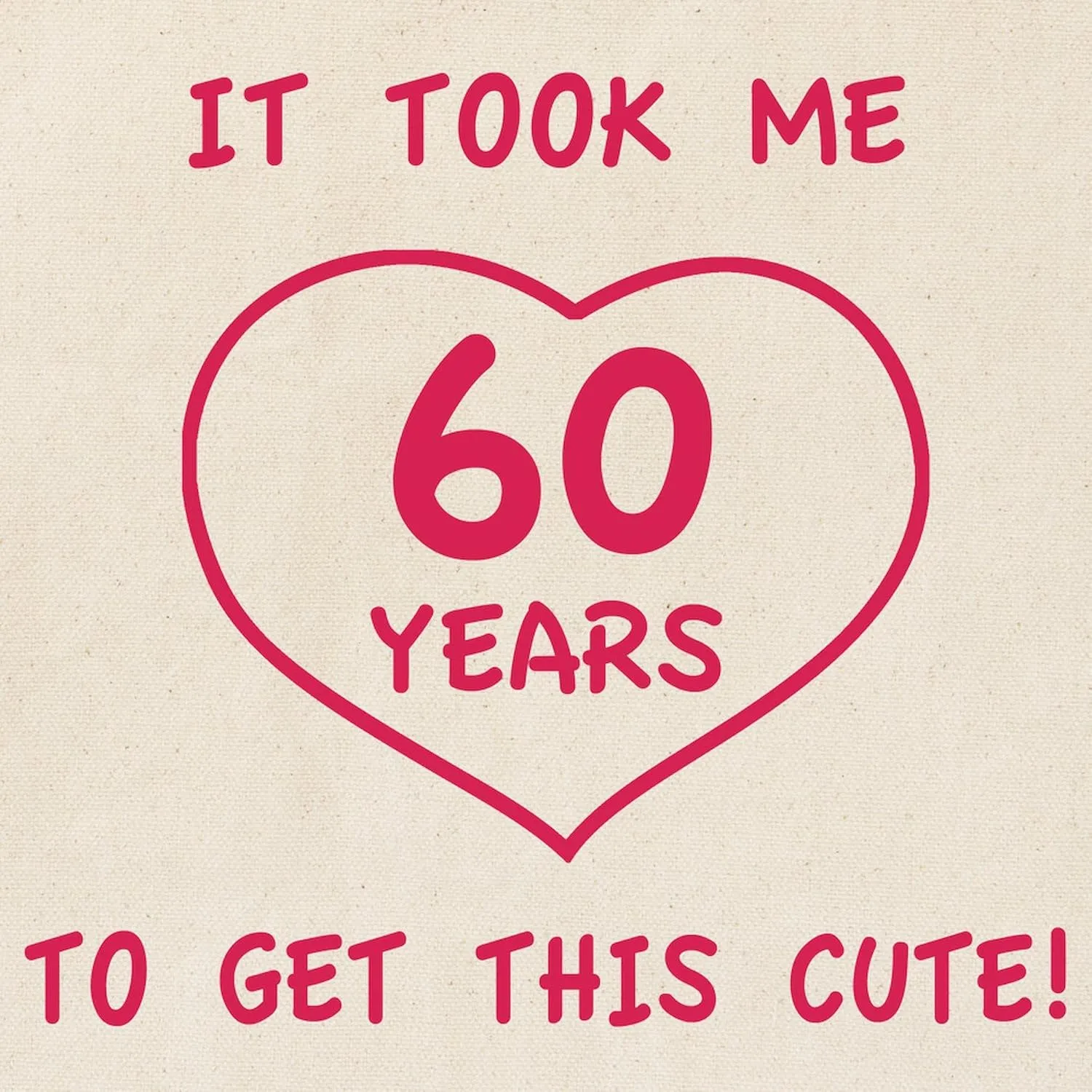 CafePress Funny 60Th Birthday (Heart) Tote Bag Reusable Natural Beige Canvas Shopping Bag