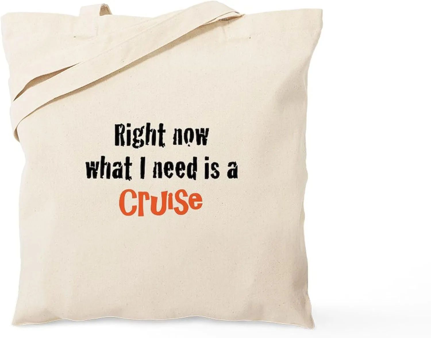CafePress I Need A Cruise Tote Bag Reusable Natural Beige Canvas Shopping Bag