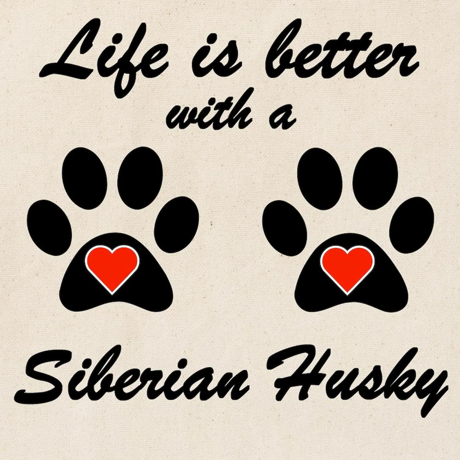 CafePress Life Is Better With A Siberian Husky Tote Bag Reusable Natural Beige Canvas Shopping Bag
