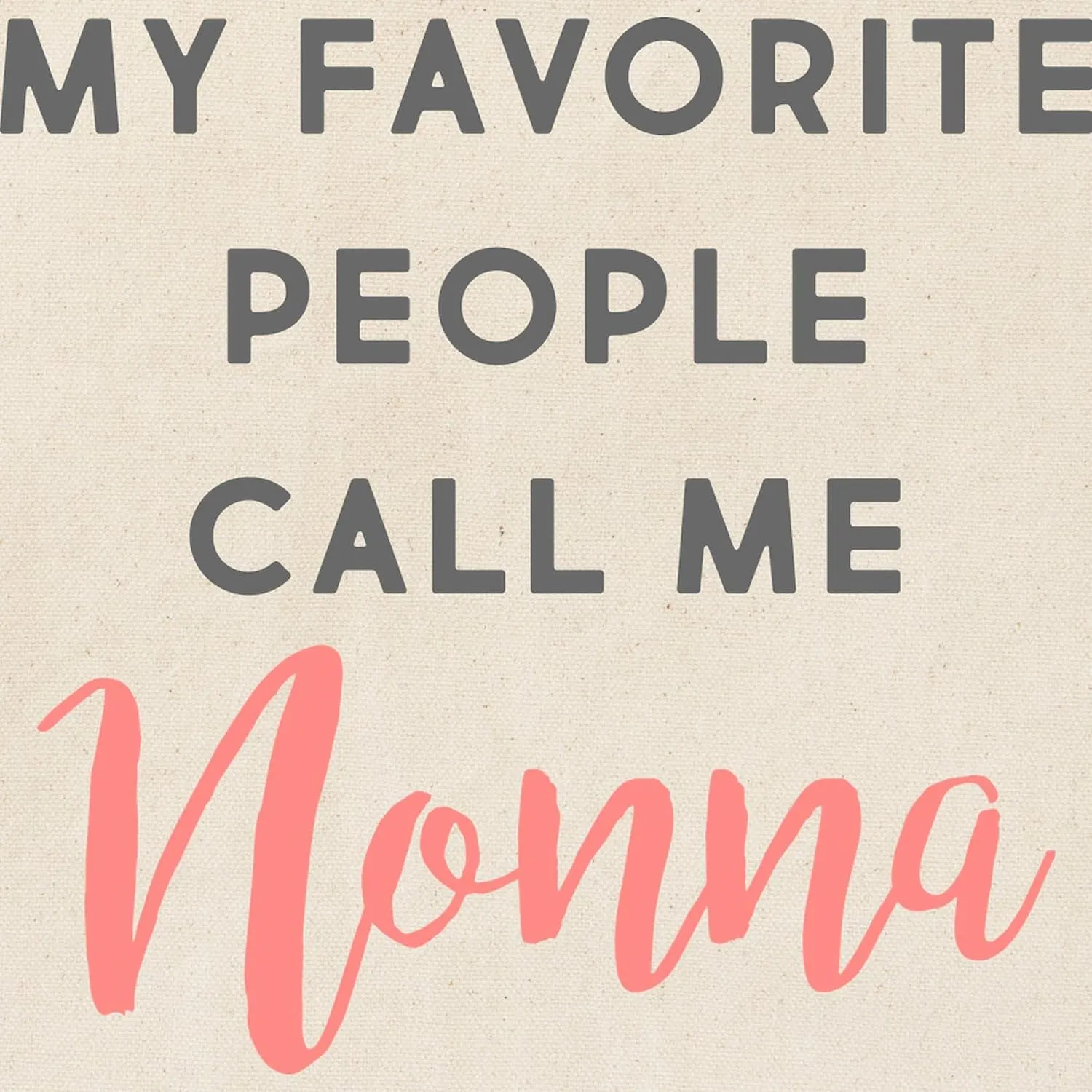 CafePress My Favorite People Call Me Nonna Tote Bag Reusable Natural Beige Canvas Shopping Bag