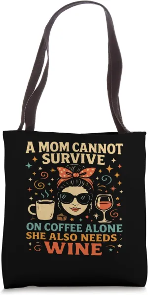 Funny Wine And Coffee Mom Tee Tired Mom Meme Merch Outfit Tote Bag