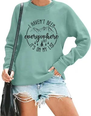 I Haven't Been Everywhere But It's On My List Sweatshirt Women Travel Lover Pullovers Funny Camping Long Sleeve Tops
