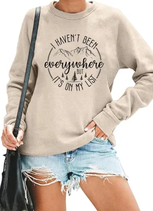 I Haven't Been Everywhere But It's On My List Sweatshirt Women Travel Lover Pullovers Funny Camping Long Sleeve Tops