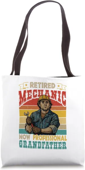 Retired Mechanic Now Professional Grandfather Father's Day Tote Bag